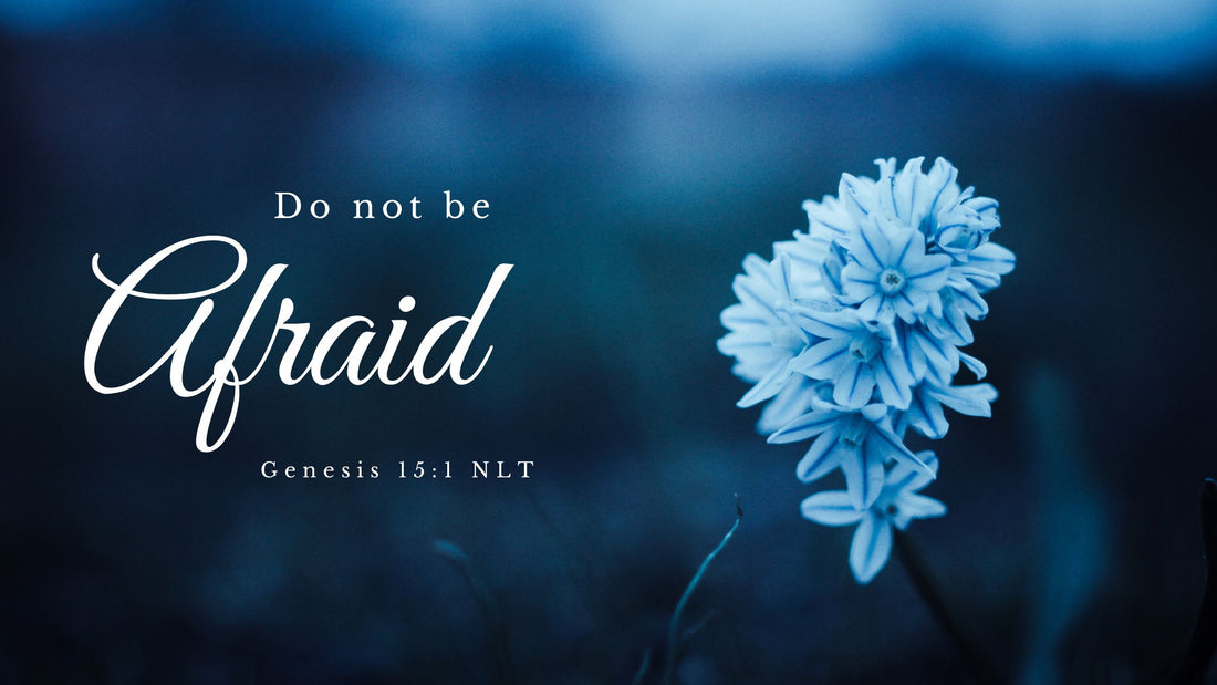 Do Not Be Afraid