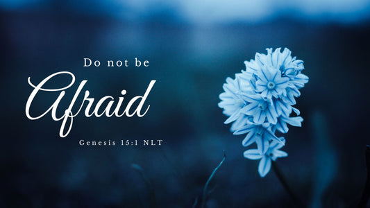 Do Not Be Afraid