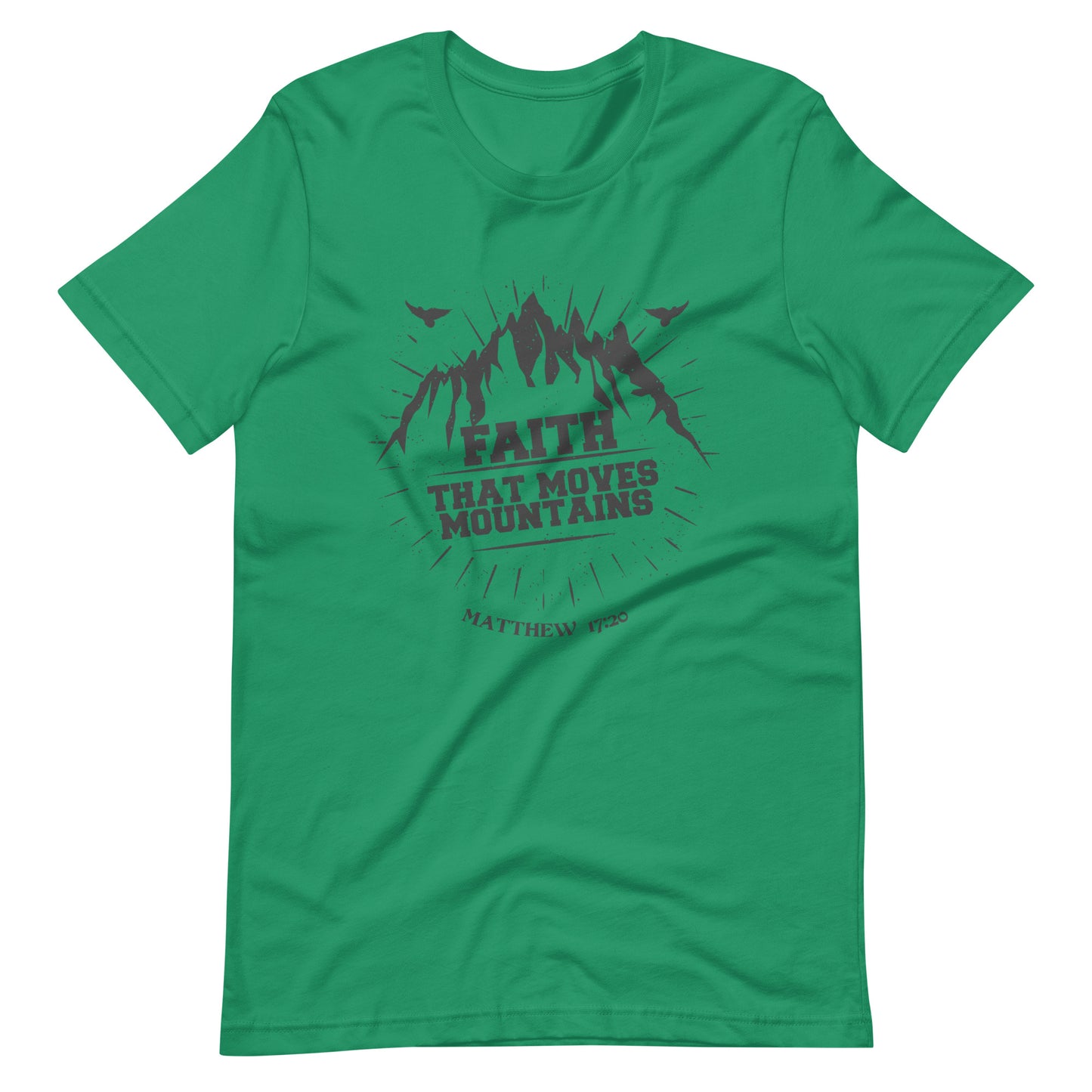 Faith that moves Mountains- Unisex t-shirt
